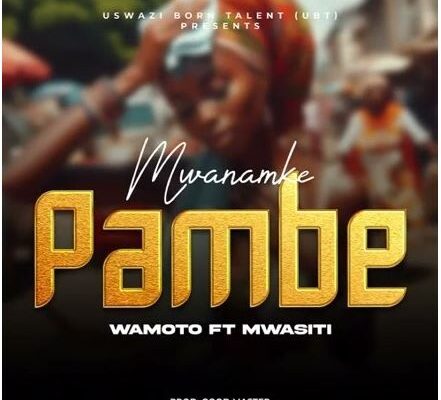 Wamoto ft Mwasiti – Mwanamke Pambe