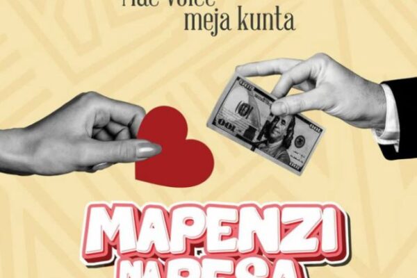 Macvoice Ft. Meja Kunta – Mapenzi Na Pesa