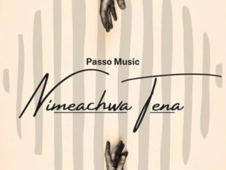 Passo Music – Nimeachwa Tena