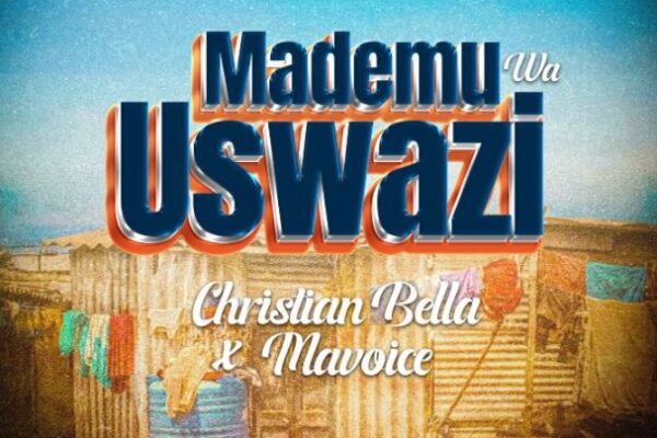 Christian Bella X Macvoice – Mademu Wa Uswazi