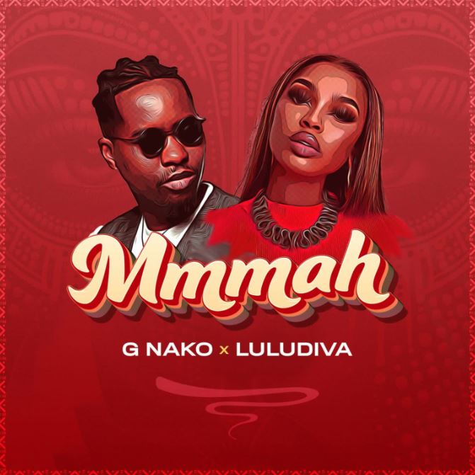 AUDIO | G Nako X Lulu Diva – Mmmah Download Mp3 On Djstarboi.Com