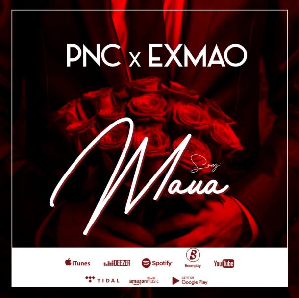 AUDIO | PNC & EXMAO – MAUA | Download Mp3