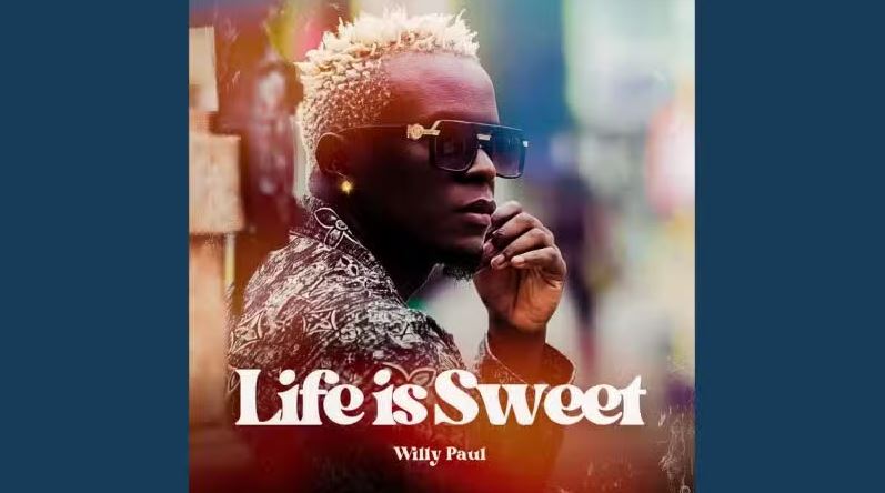 AUDIO | Willy Paul – Life Is Sweet Download Mp3 On Djstarboi.Com