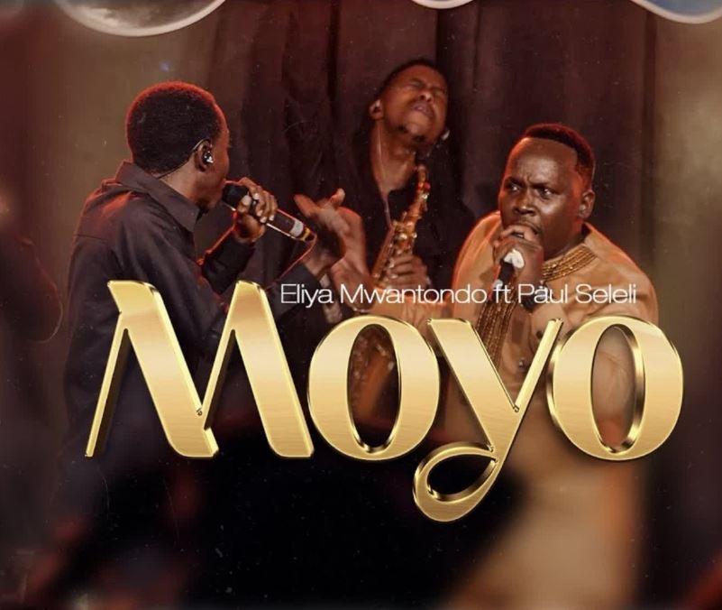 Eliya Mwantondo Ft. Paul Seleli – MOYO