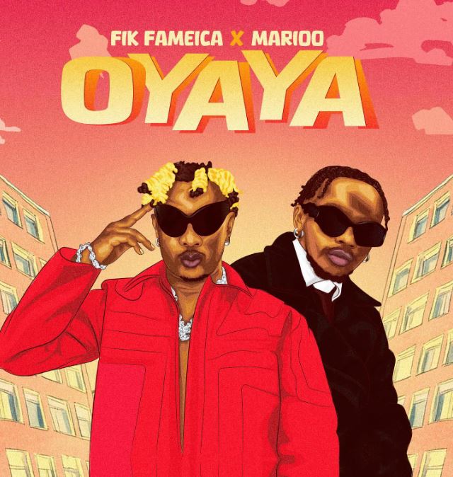 Fik Fameica Ft Marioo – Oyaya