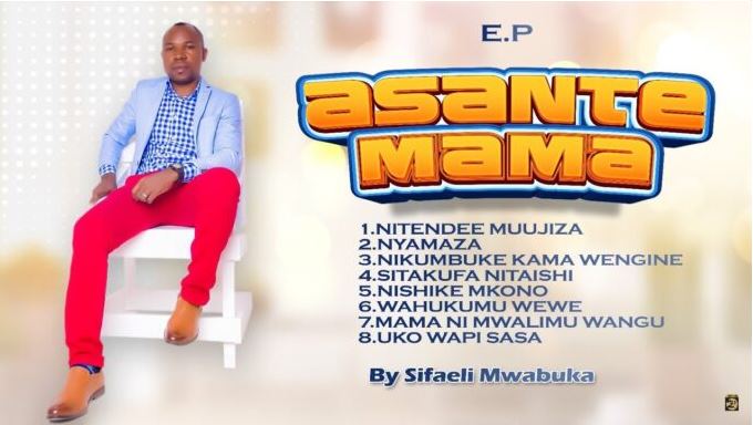 EP Sifaeli Mwabuka – Asante Mama