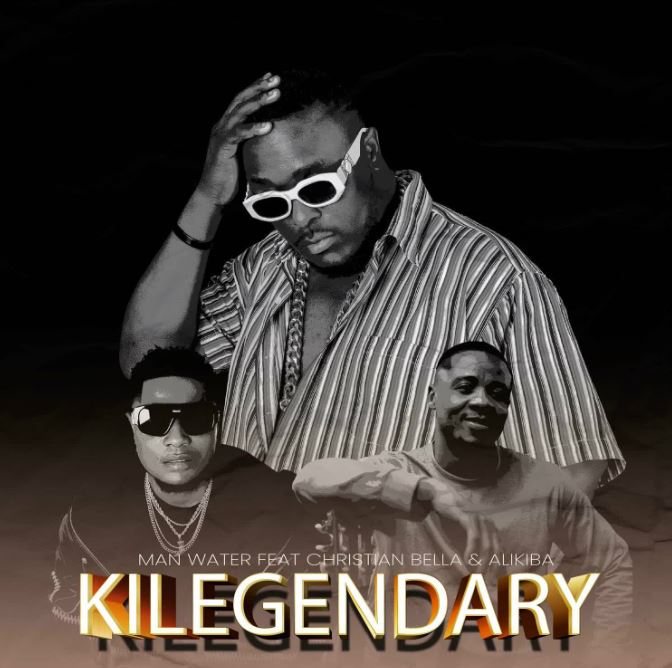 AUDIO | Man Water Ft. Christian Bella & Alikiba – Kilegendary | Download Mp3