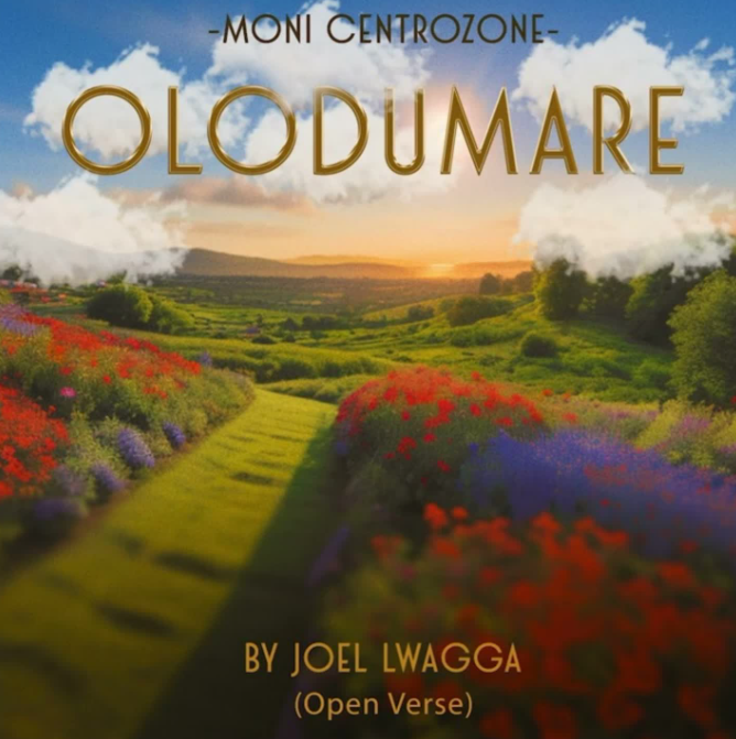 Moni Centrozone – Olodumare By Joel Lwaga (Open Verses)