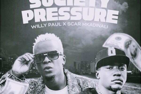 Willy Paul Ft Scar Mkadinali – Society Pressure