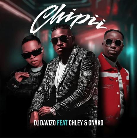 DJ Davizo ft Chley & G Nako – Chipii