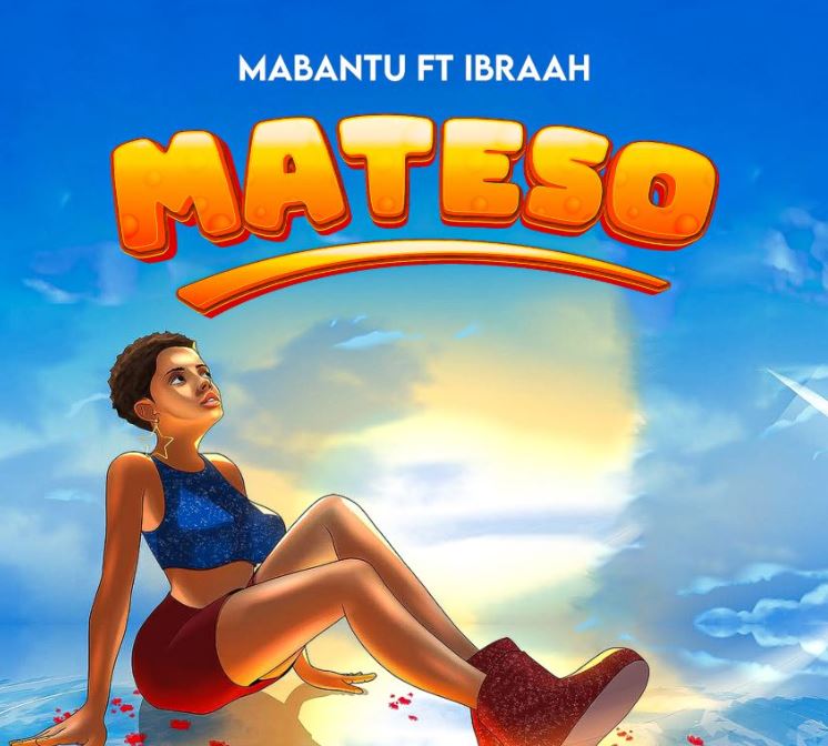 Mabantu ft Ibraah – Mateso