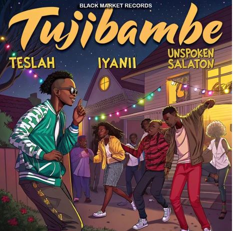 Teslah ft Iyanii & Unspoken Salaton – Tujibambe