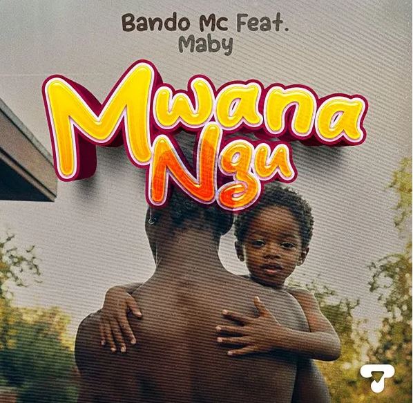 Bando ft Maby – Mwanangu