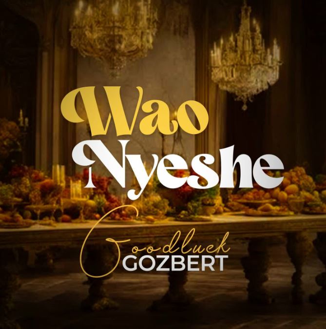 Goodluck Gozbert – Waonyeshe