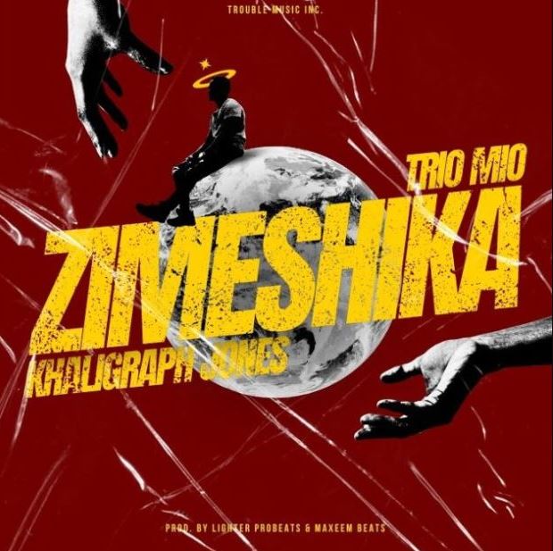 Trio Mio Ft Khaligraph Jones – Zimeshika