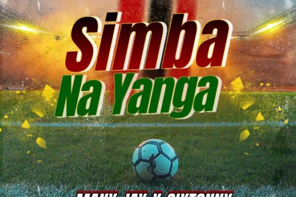 Many Jay X Sixtonny – Simba Na Yanga