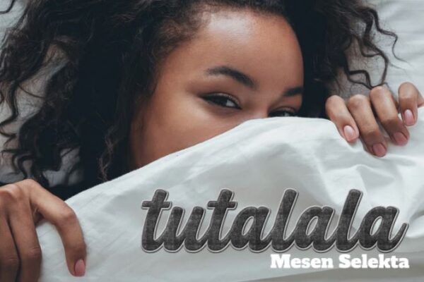 Mesen Selekta – Tutalala