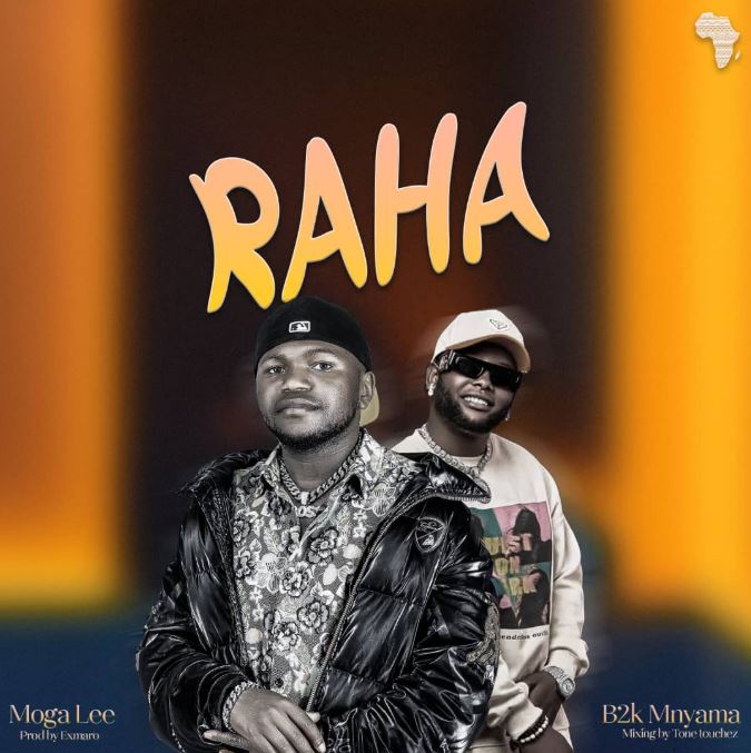 Moga lee Ft. B2k Mnyama – Raha